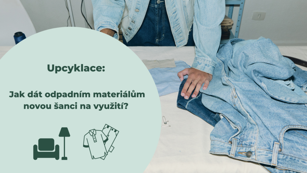 Upcyklace: Jak dát odpadním materiálům novou šanci na využití?